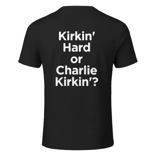 Kirkin_ Hard Or Charlie Kirkin_ Funny Quote