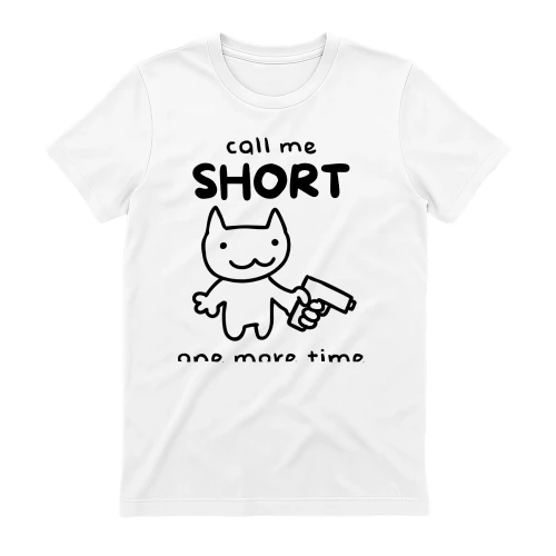 call me short one more time cat