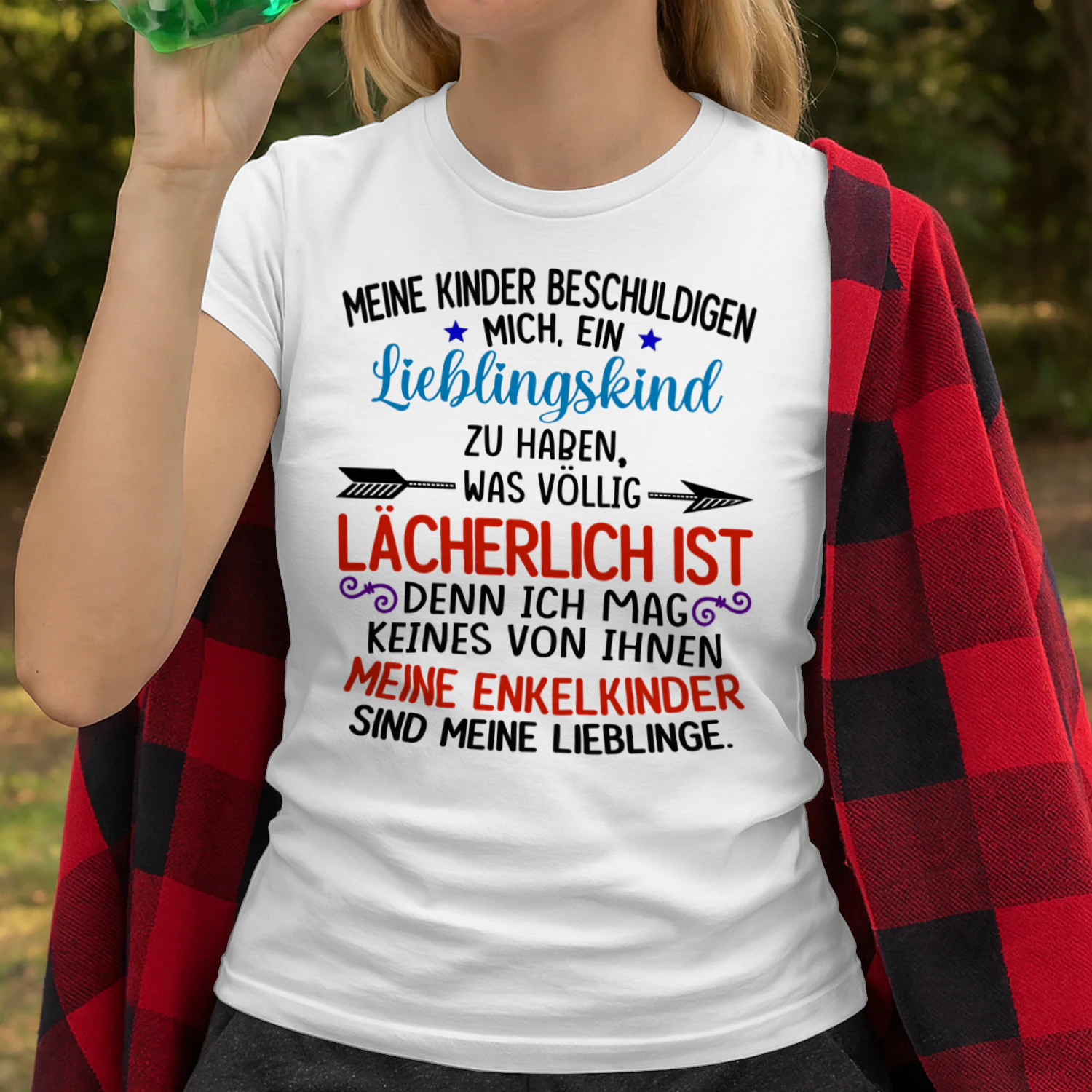 GE - MEINE KINDER BESCHULDIGEN MICH,  EIN LIEBLINGSKIND ZU HABEN,  WAS VÖLLIG LÄCHERLICH IST,  DENN ICH MAG KEINES VON IHNEN.  MEINE ENKELKINDER  SIND MEINE LIEBLINGE.