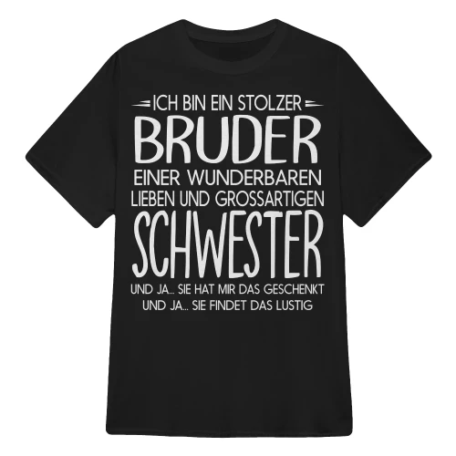 GE - ICH BIN EIN STOLZER  BRUDER  EINER WUNDERBAREN  LIEBEN UND GROSSARTIGEN  SCHWESTER