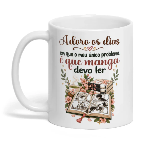 PT0008 - Adoro os dias em que o meu único problema é que manga devo ler.