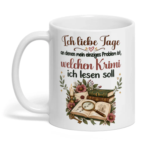 DE0312 - Ich liebe Tage, an denen mein einziges Problem ist, welchen Krimi ich lesen soll.