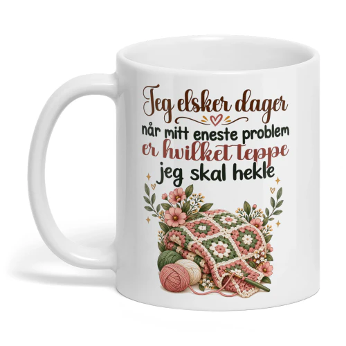 NO0409 - Jeg elsker dager når mitt eneste problem er hvilket teppe jeg skal hekle.