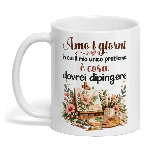 IT0430 - Amo i giorni in cui il mio unico problema è cosa dovrei dipingere