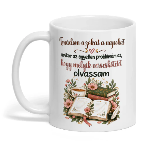 HU0010 - Imádom azokat a napokat, amikor az egyetlen problémám az, hogy melyik verseskötetet olvassam.