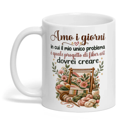 IT0419 - Amo i giorni in cui il mio unico problema è quale progetto di fiber art dovrei creare.