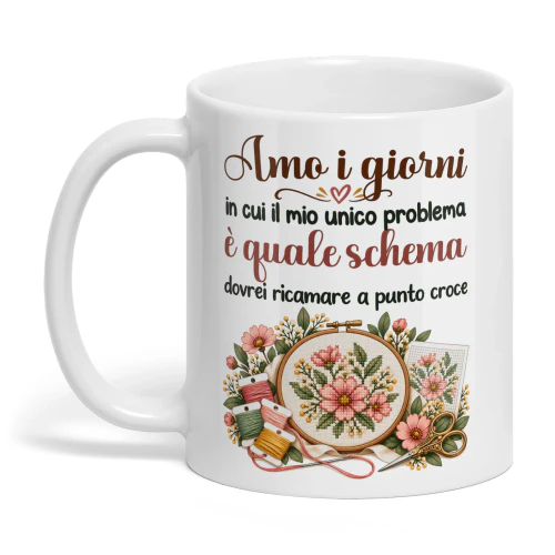 IT0425 - Amo i giorni in cui il mio unico problema è quale schema dovrei ricamare a punto croce
