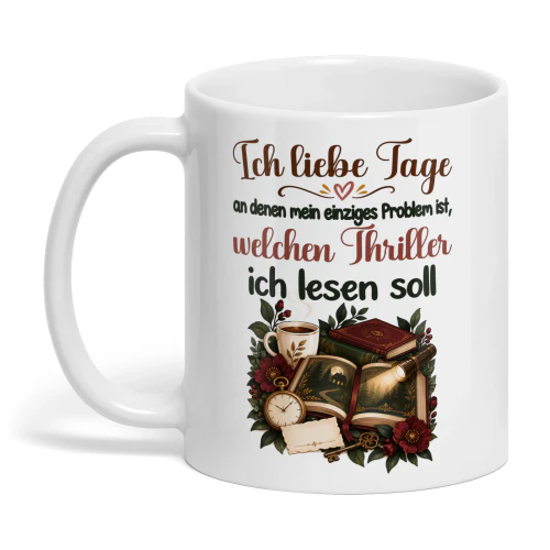 DE0316 - Ich liebe Tage, an denen mein einziges Problem ist, welchen Thriller ich lesen soll.