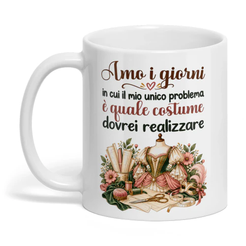 IT0428 - Amo i giorni in cui il mio unico problema è quale costume dovrei realizzare