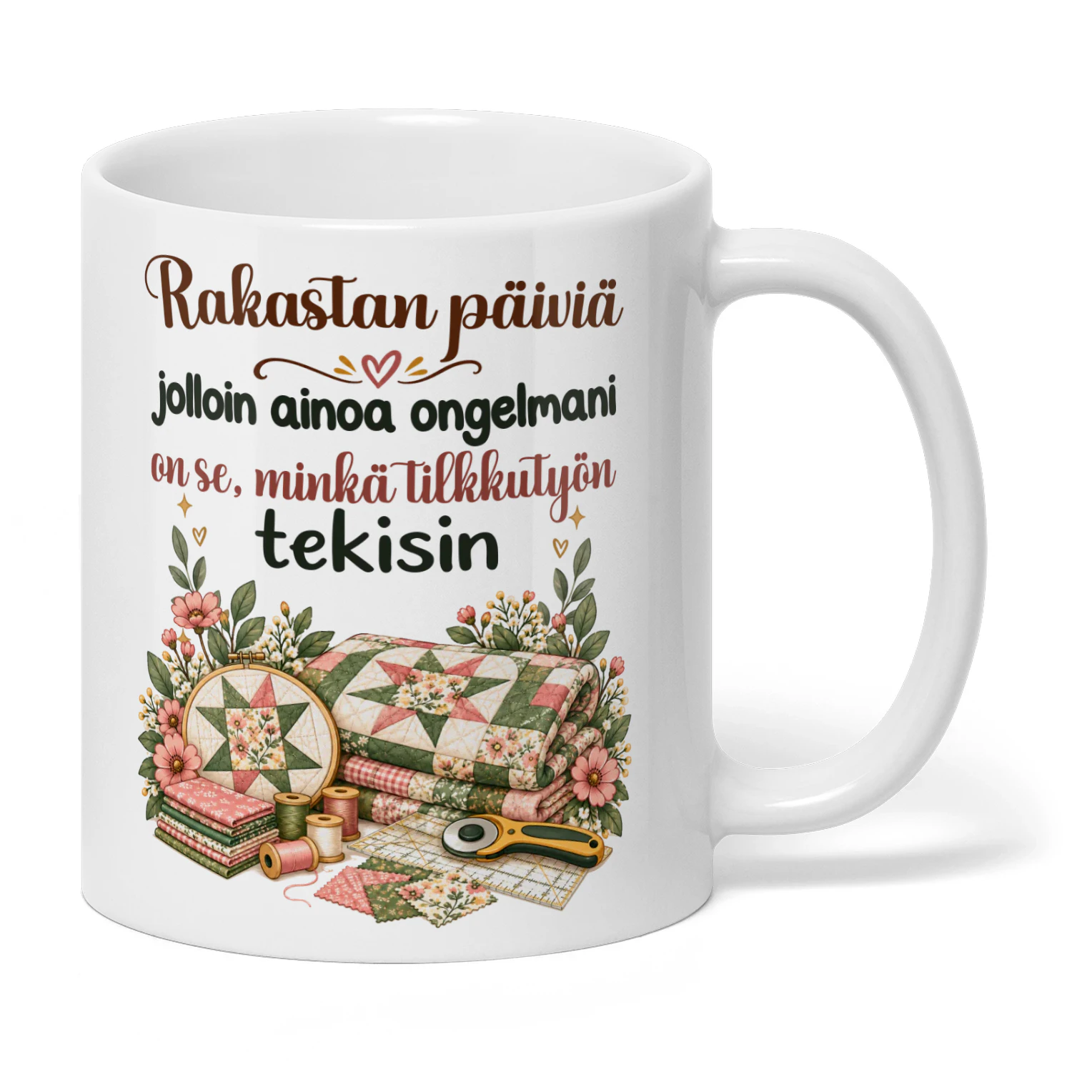 FI0194 - Rakastan päiviä jolloin ainoa ongelmani on se, minkä tilkkutyön tekisin