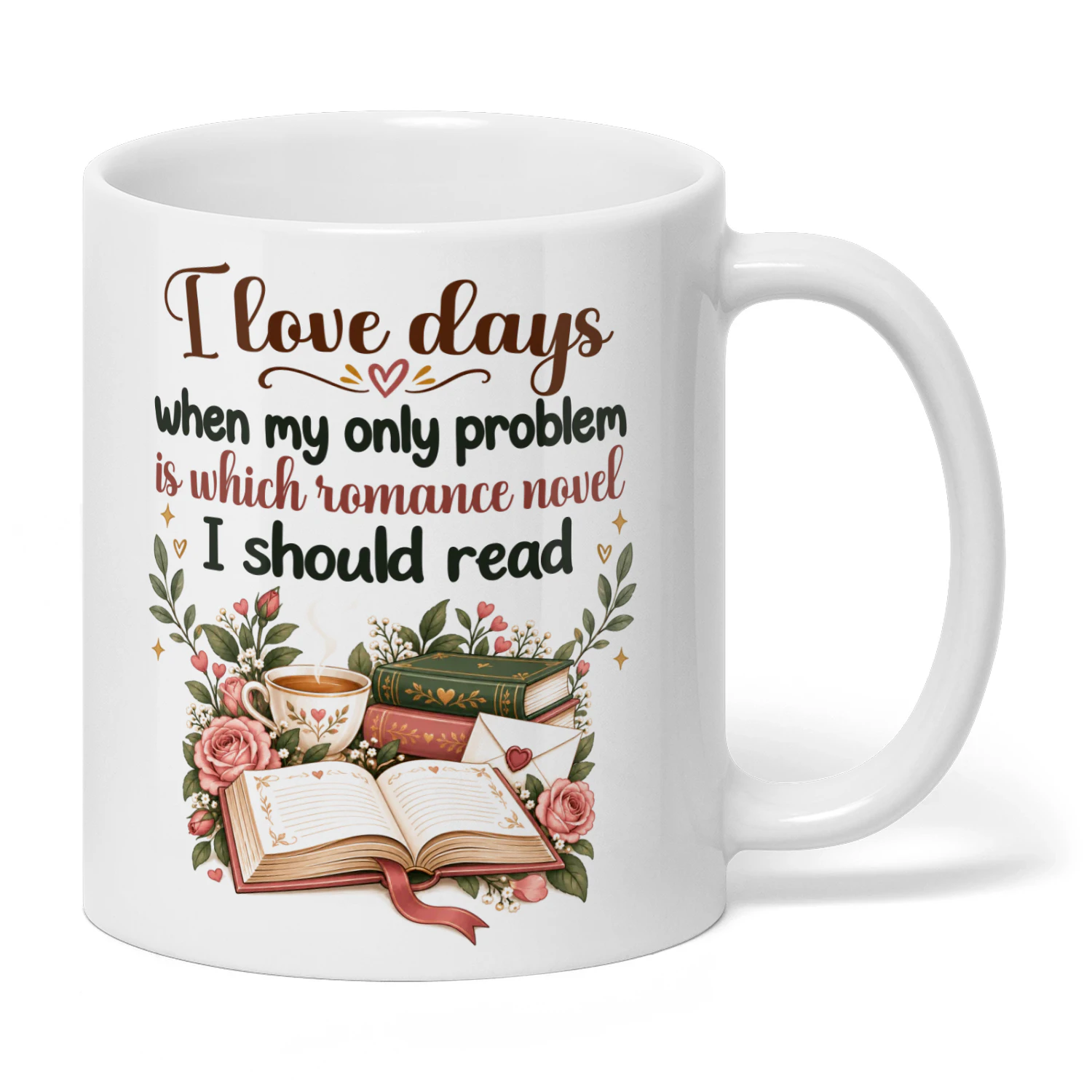 EN0194 - I love days when my only problem is which romance novel I should read.