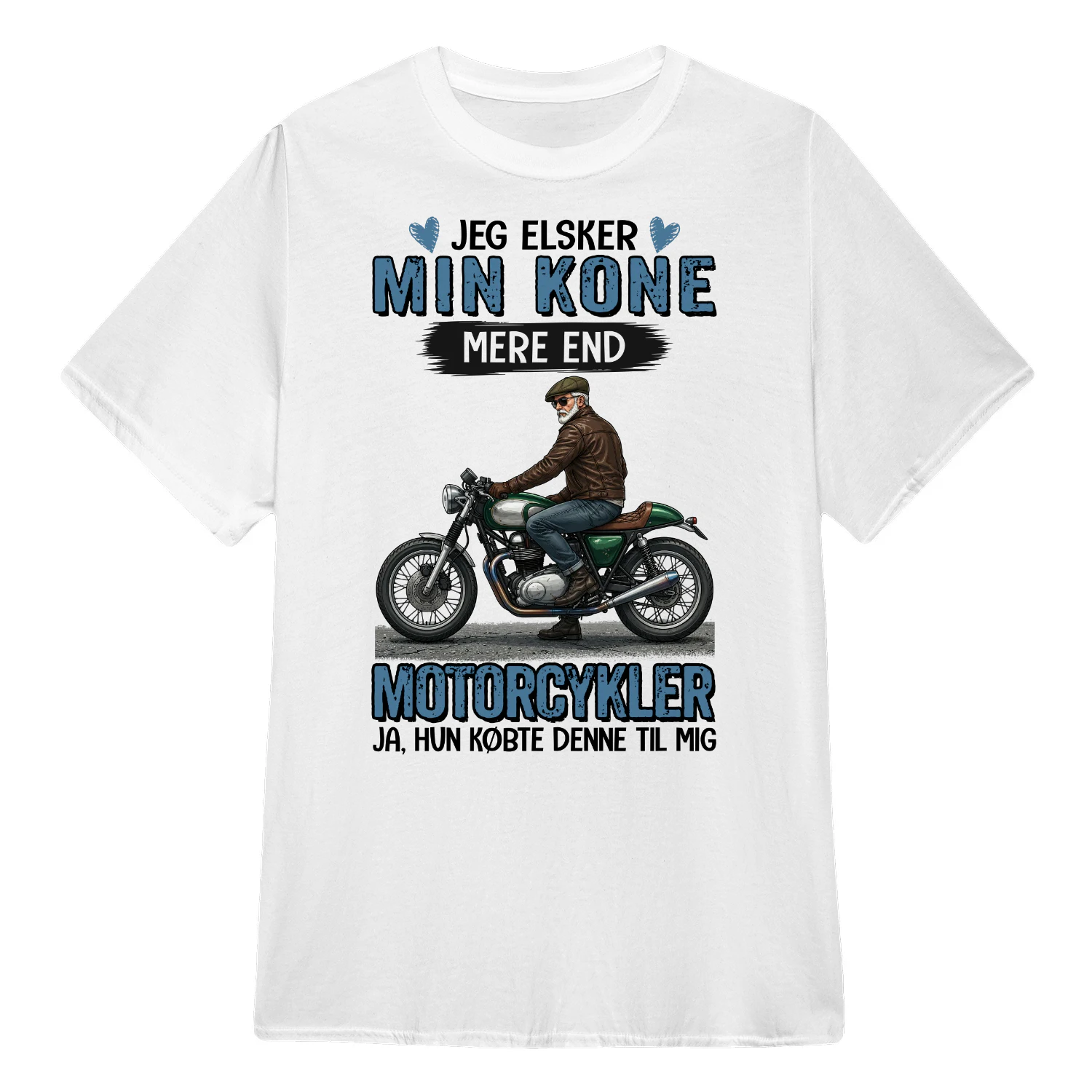 DK0134 - Jeg elsker min kone mere end motorcykler ja, hun købte denne til mig