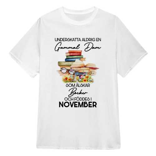 November: Underskatta Aldrig En Gammal Dam Som Älskar Böcker Och Föddes I November