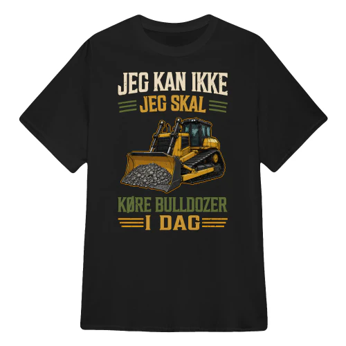 DK0184 - Jeg kan ikke jeg skal køre bulldozer i dag