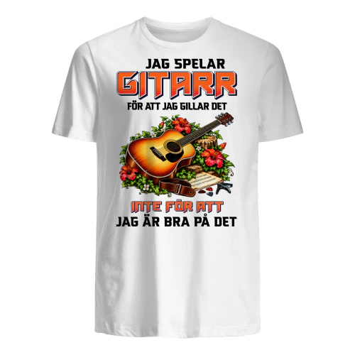 Jag Spelar Gitarr För Att Jag Gillar Det