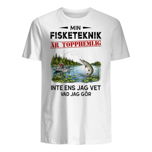 MIN FISKETEKNIK ÄR TOPPHEMLIG