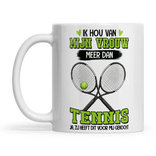 NL0166 - Ik hou van mijn vrouw meer dan tennis ja, zij heeft dit voor mij gekocht