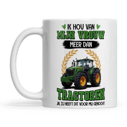 NL0167 - Ik hou van mijn vrouw meer dan tractoren ja, zij heeft dit voor mij gekocht