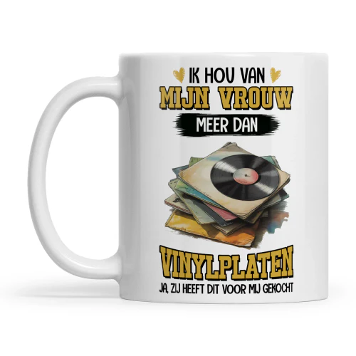 NL0168 - Ik hou van mijn vrouw meer dan vinylplaten ja, zij heeft dit voor mij gekocht