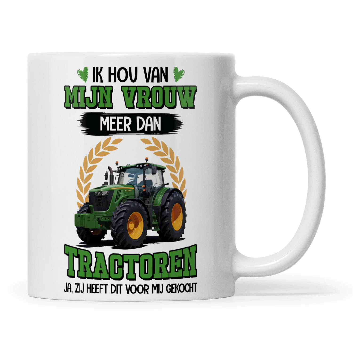 NL0167 - Ik hou van mijn vrouw meer dan tractoren ja, zij heeft dit voor mij gekocht