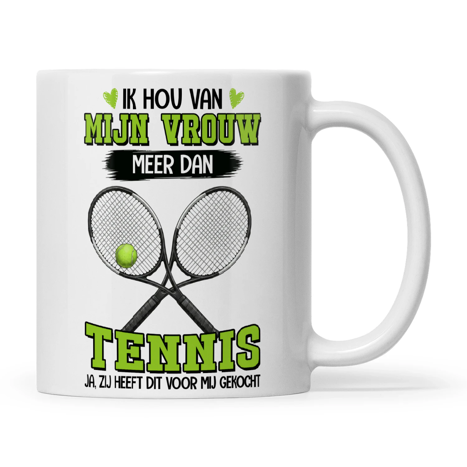 NL0166 - Ik hou van mijn vrouw meer dan tennis ja, zij heeft dit voor mij gekocht