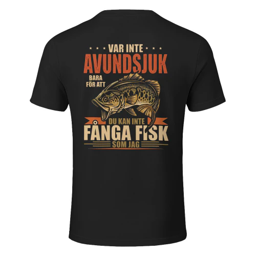 VAR INTE AVUNDSJUK BARA FÖR ATT DU KAN INTE FÅNGA FISK SOM JAG