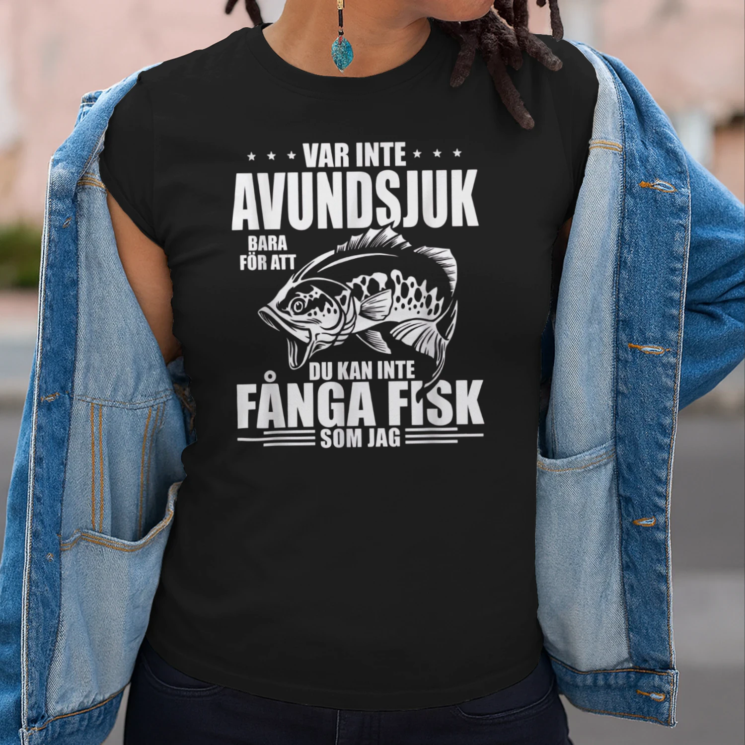 VAR INTE AVUNDSJUK BARA FÖR ATT DU KAN INTE FÅNGA FISK SOM JAG