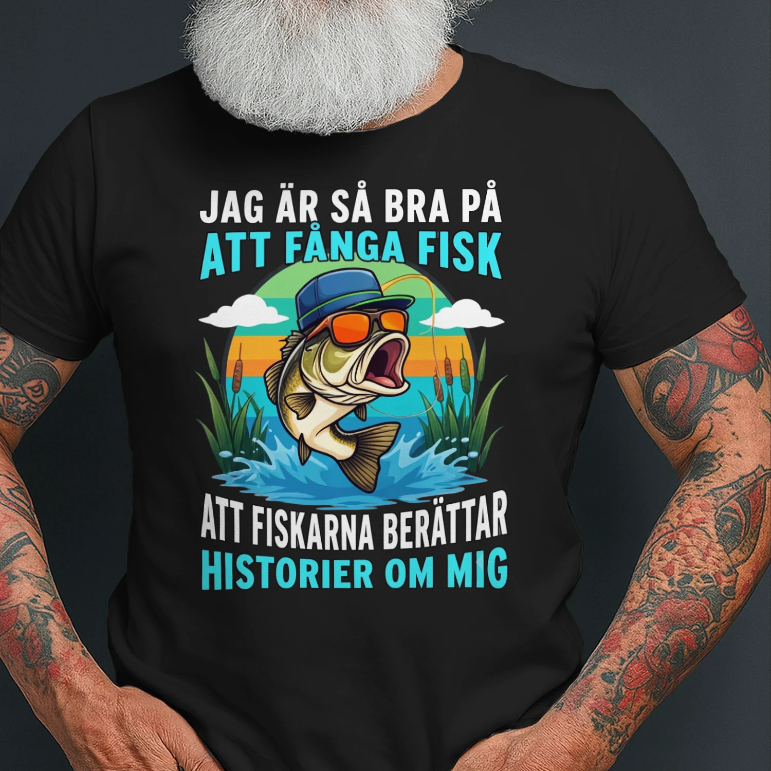 JAG ÄR SÅ BRA PÅ ATT FÅNGA FISK ATT FISKARNA BERÄTTAR HISTORIER OM MIG