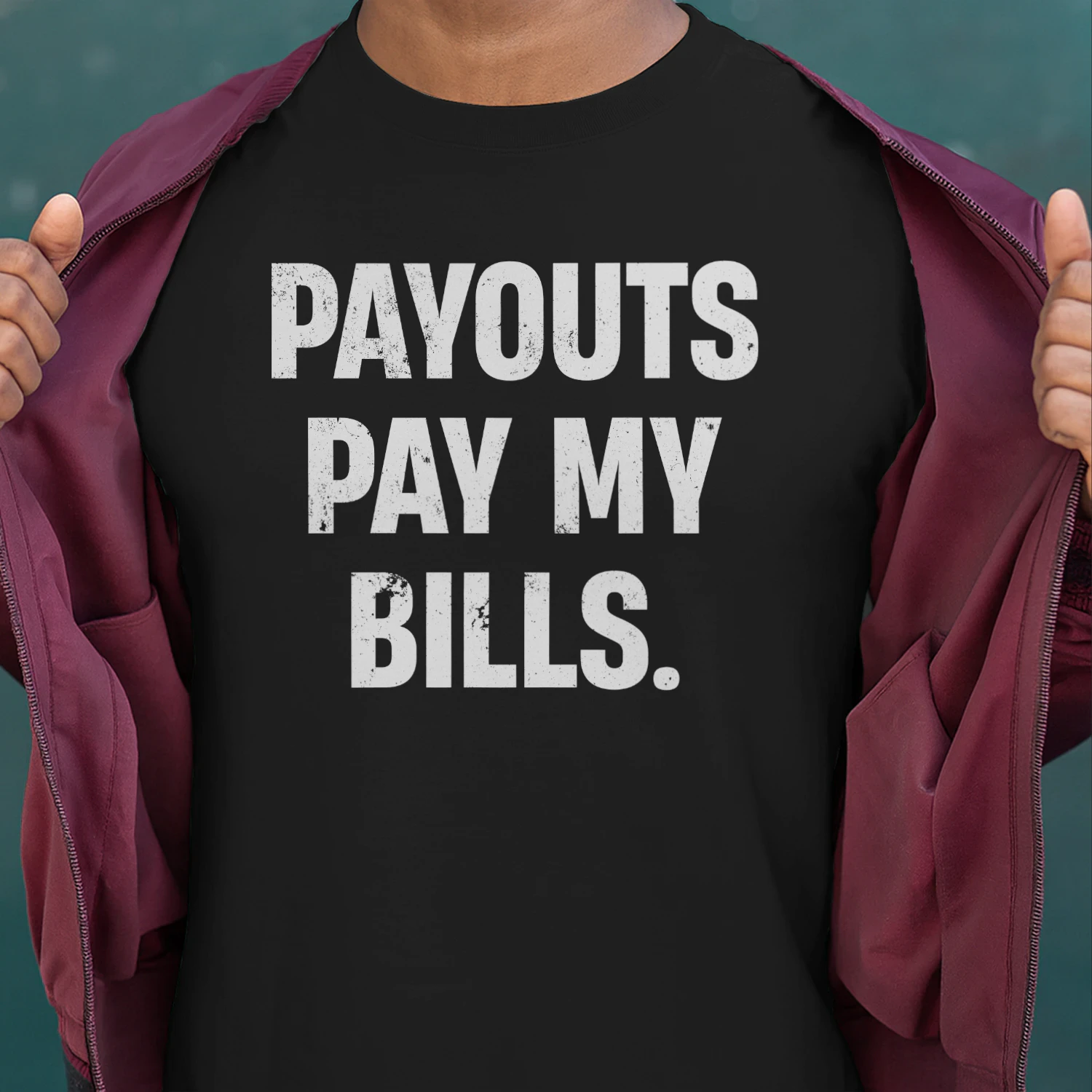 Payouts Pay My Bills - Funded Trader T-shirt