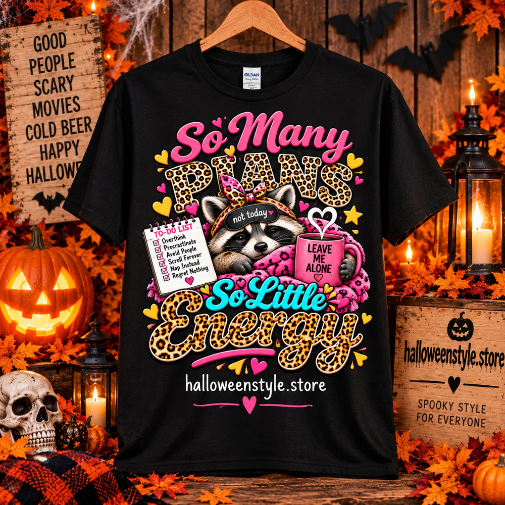 Too Many Plans So Little Energy Shirt, Funny Raccoon Shirt, Cozy Halloween T-Shirt, Introvert Shirt, Lazy Girl Gift, Cute Fall Tee