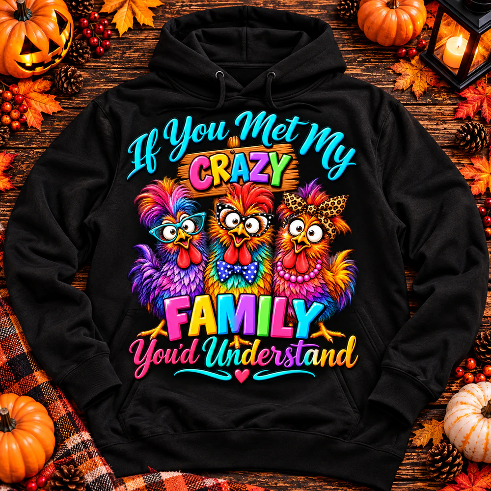 Crazy Family Chicken Hoodie