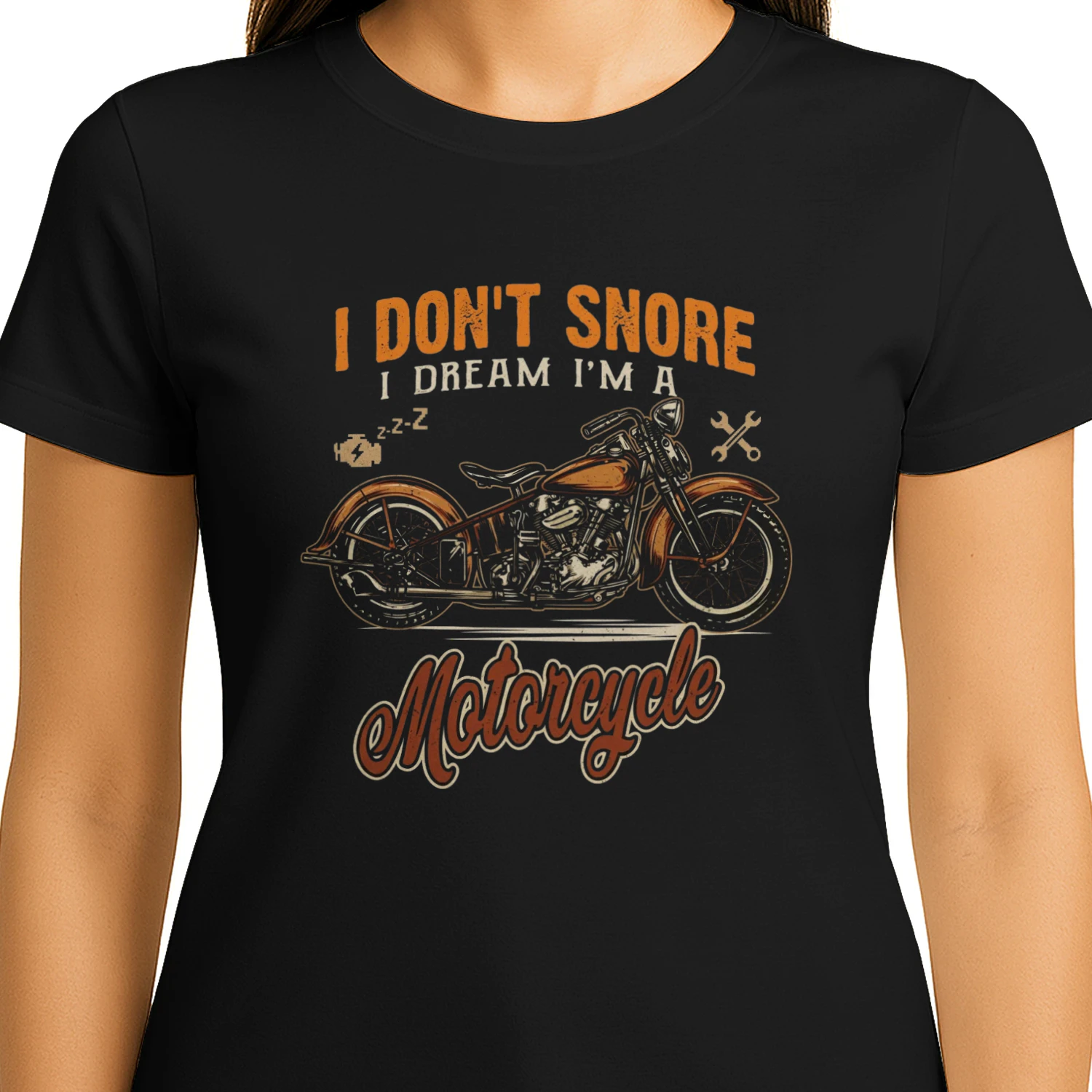 I Don't Snore Motorcycle Dream Funny Biker