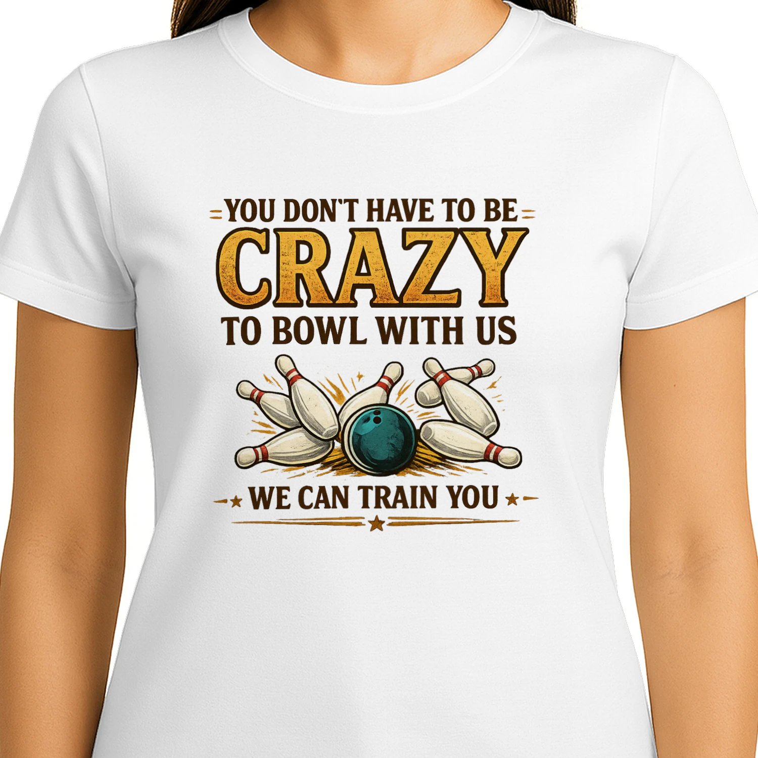 You Don't Have To Be Crazy To Bowl With Us - Retro Bowling