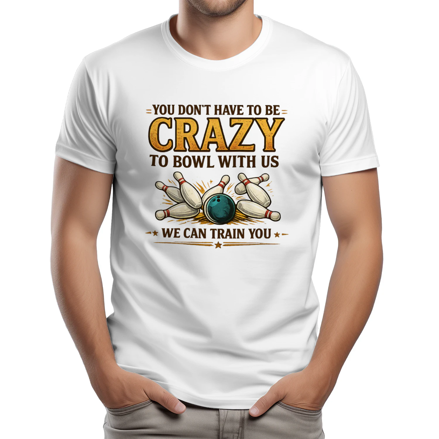 You Don't Have To Be Crazy To Bowl With Us - Retro Bowling