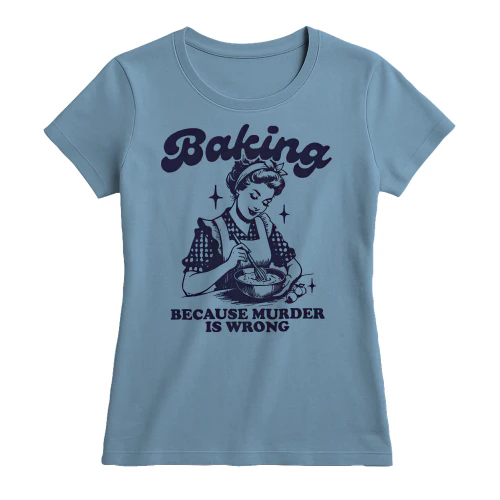 Baking Because Murder Is Wrong