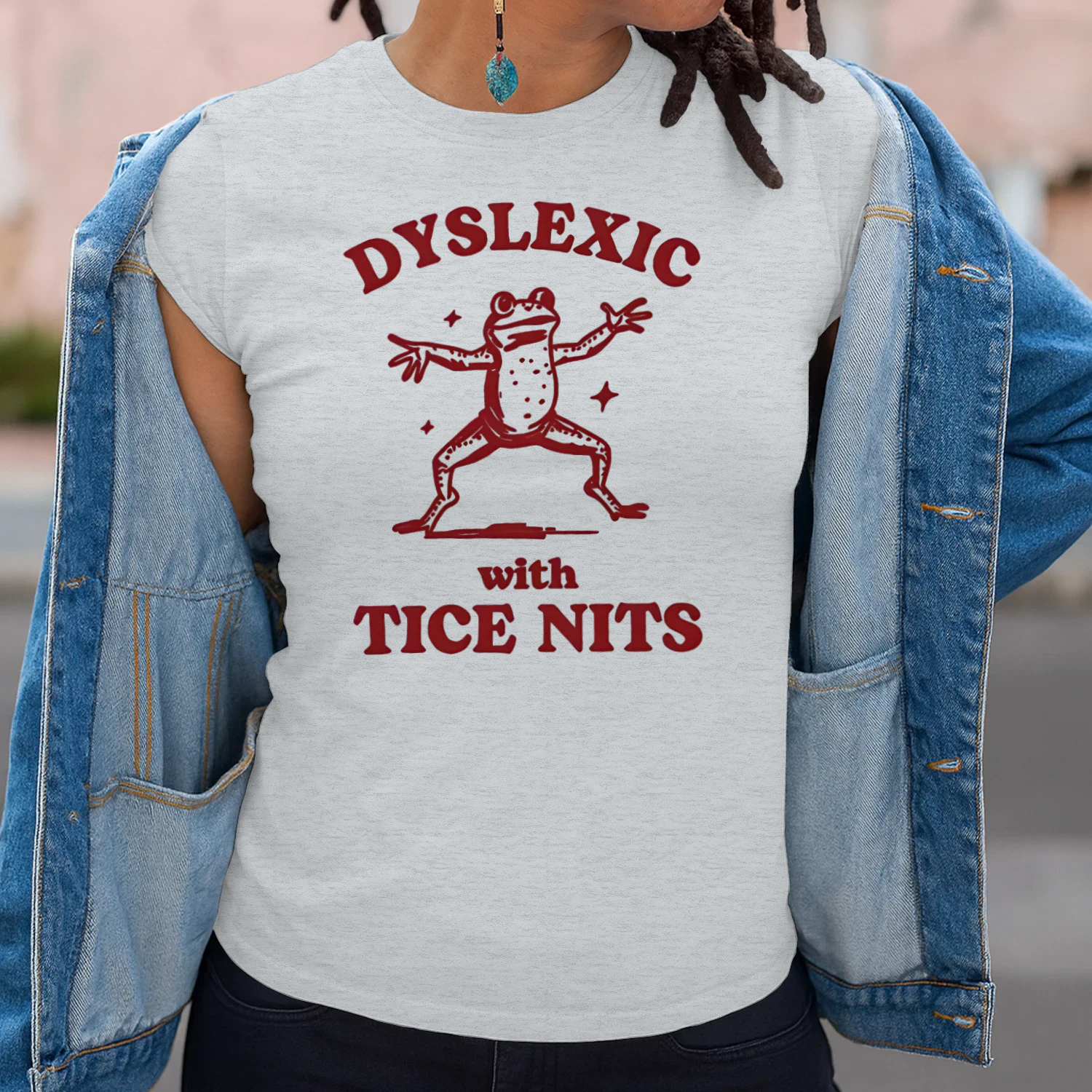 Dyslexic with Tice Nits Fitted T-shirt