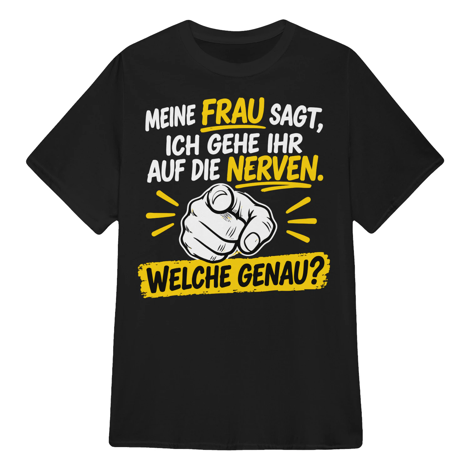 MEINE FRAU SAGT, ICH GEHE IHR AUF DIE NERVEN