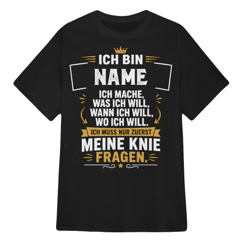 ICH MUSS NUR ZUERST MEINE KNIE FRAGEN.