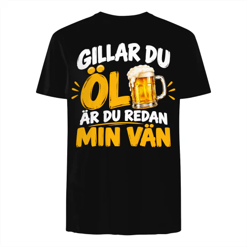 GILLAR DU ÖL ÄR DU REDAN MIN VÄN