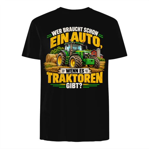 WER BRAUCHT SCHON EIN AUTO, WENN ES TRAKTOREN GIBT?