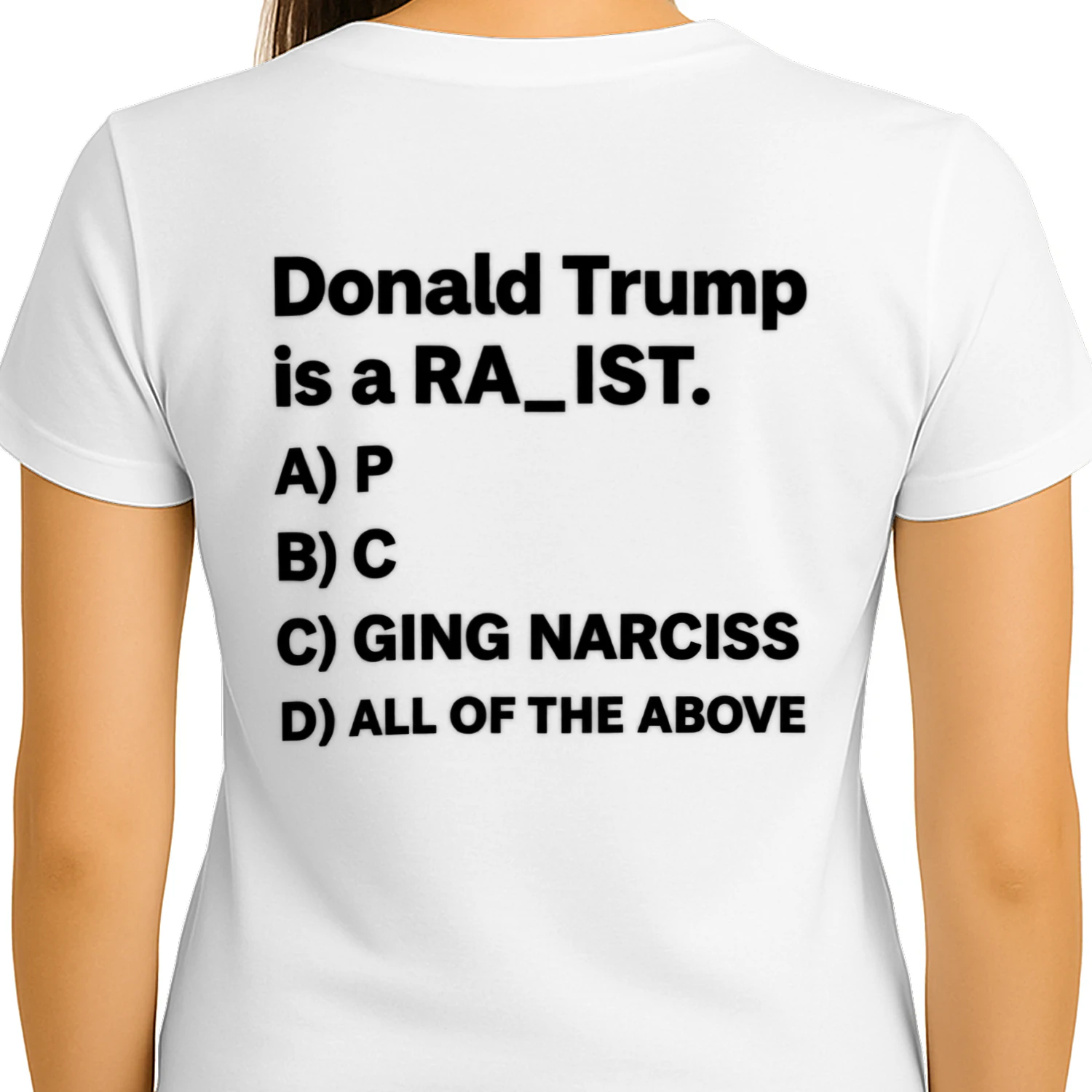 Donald Trump is a RA_IST. Political Satire T-shirt