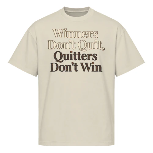 WINNERS DON`T QUIT
