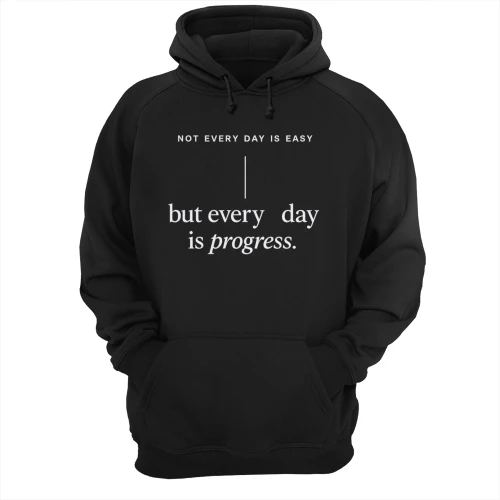 NOT EVERY DAY IS EASY