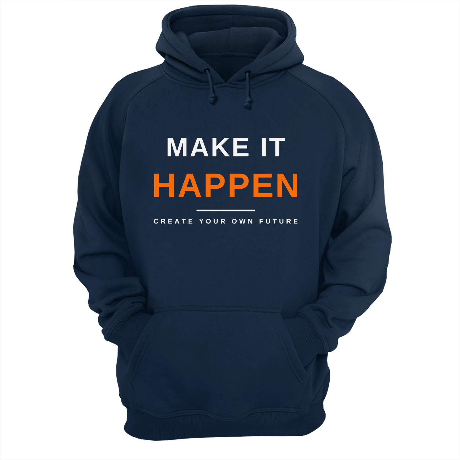 Make It Happen Unisex Hoodie – Navy