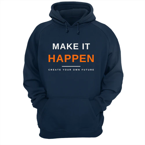 Make It Happen Hoodie