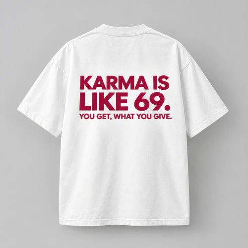 Karma Is Like 69