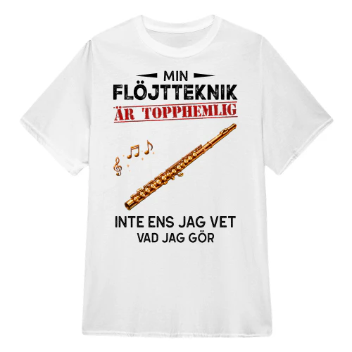 Min Flöjtteknik Är Topphemlig