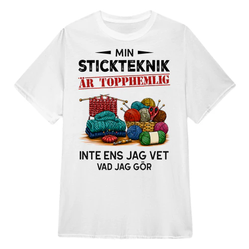 Min Stickteknik Är Topphemlig