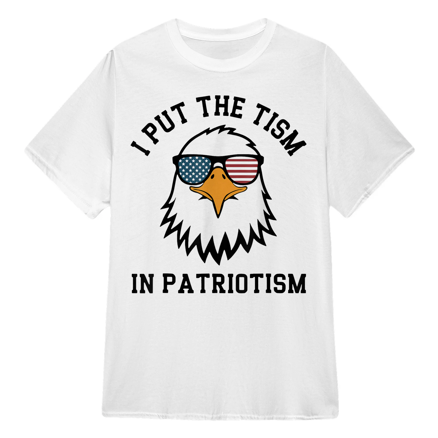 I Put The Tism in Patriotism Funny Eagle America