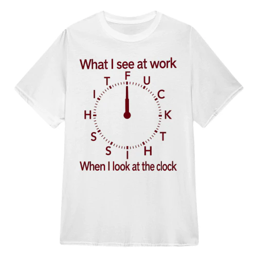 What I See At Work When I Look At The Clock